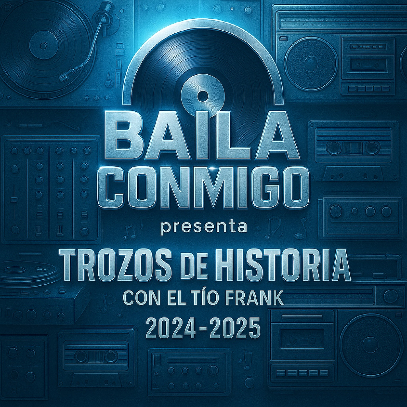 BailaConmigo RadioShow Presenta Trozos de historia con el tío Fran 2024/2025 episode artwork