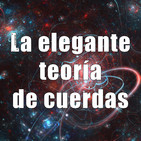Astrobitácora - 1x32 - La elegante teoría de cuerdas