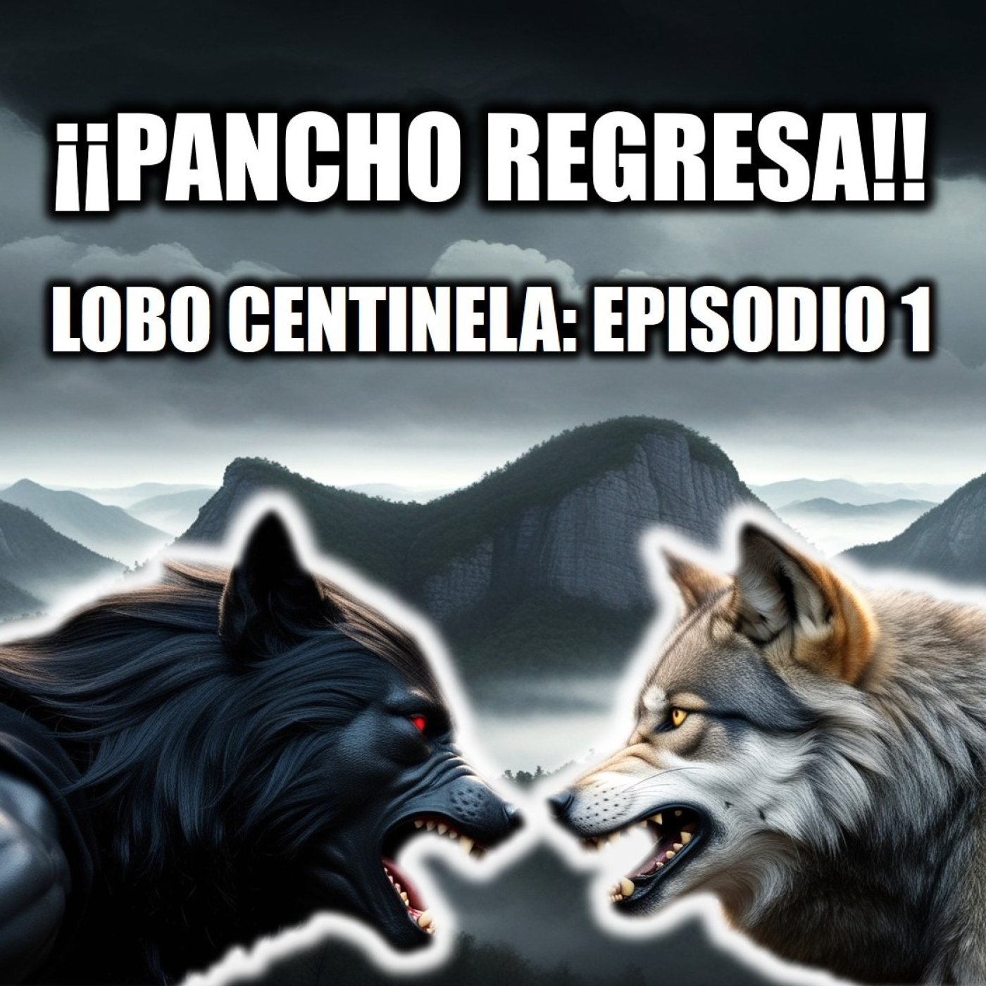 En Busca de Pancho, el Hombre Lobo Mexicano | Lobo Centinela Capítulo 1 episode artwork