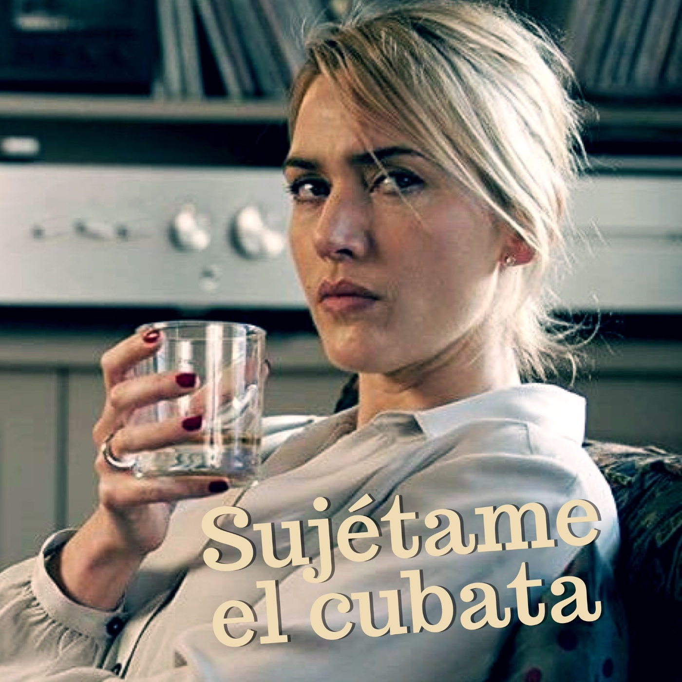 Sujétame el cubata