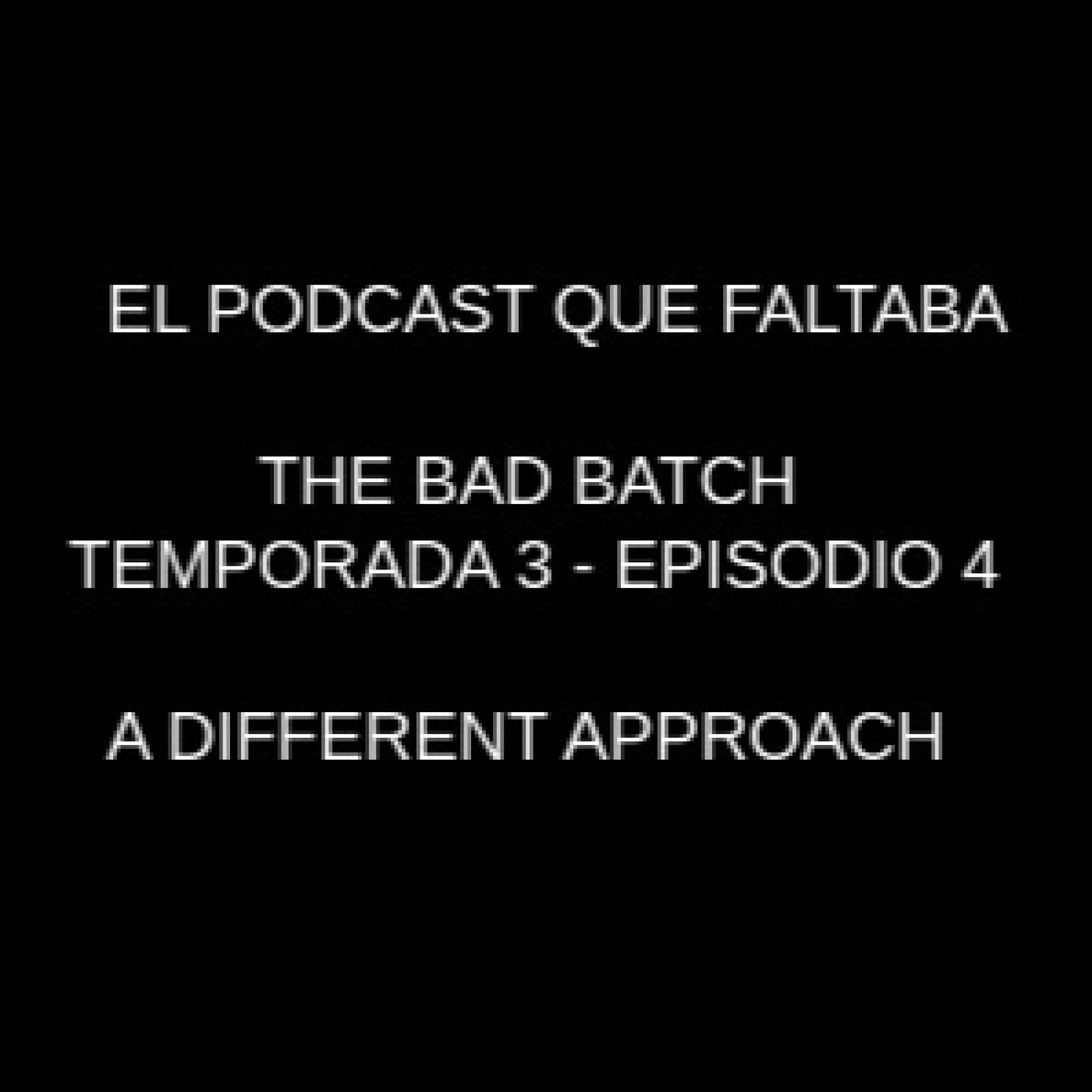 The Bad Batch 3x04 - A different Aproach