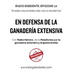 Episodio 10 - En defensa de la ganadería extensiva, con Pedro Herrera