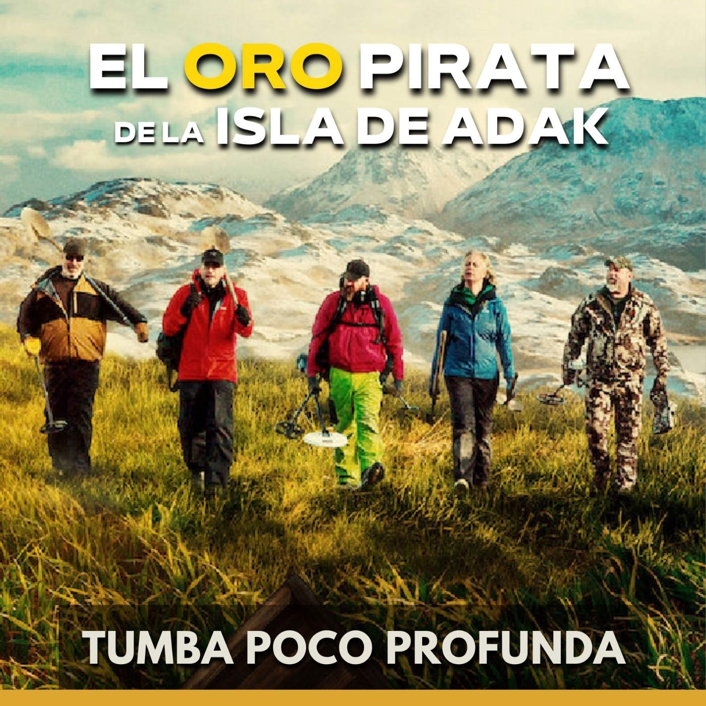 El Oro Pirata de la Isla de Adak - Tumba poco Profunda episode artwork