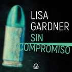 Sin compromiso - Lisa Gardner