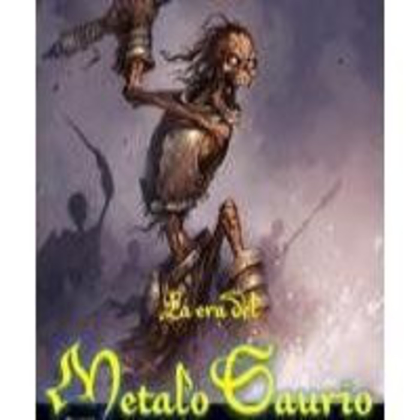 La Era del MetaloSaurio (Edicion 81) - Old School Thrash episode artwork