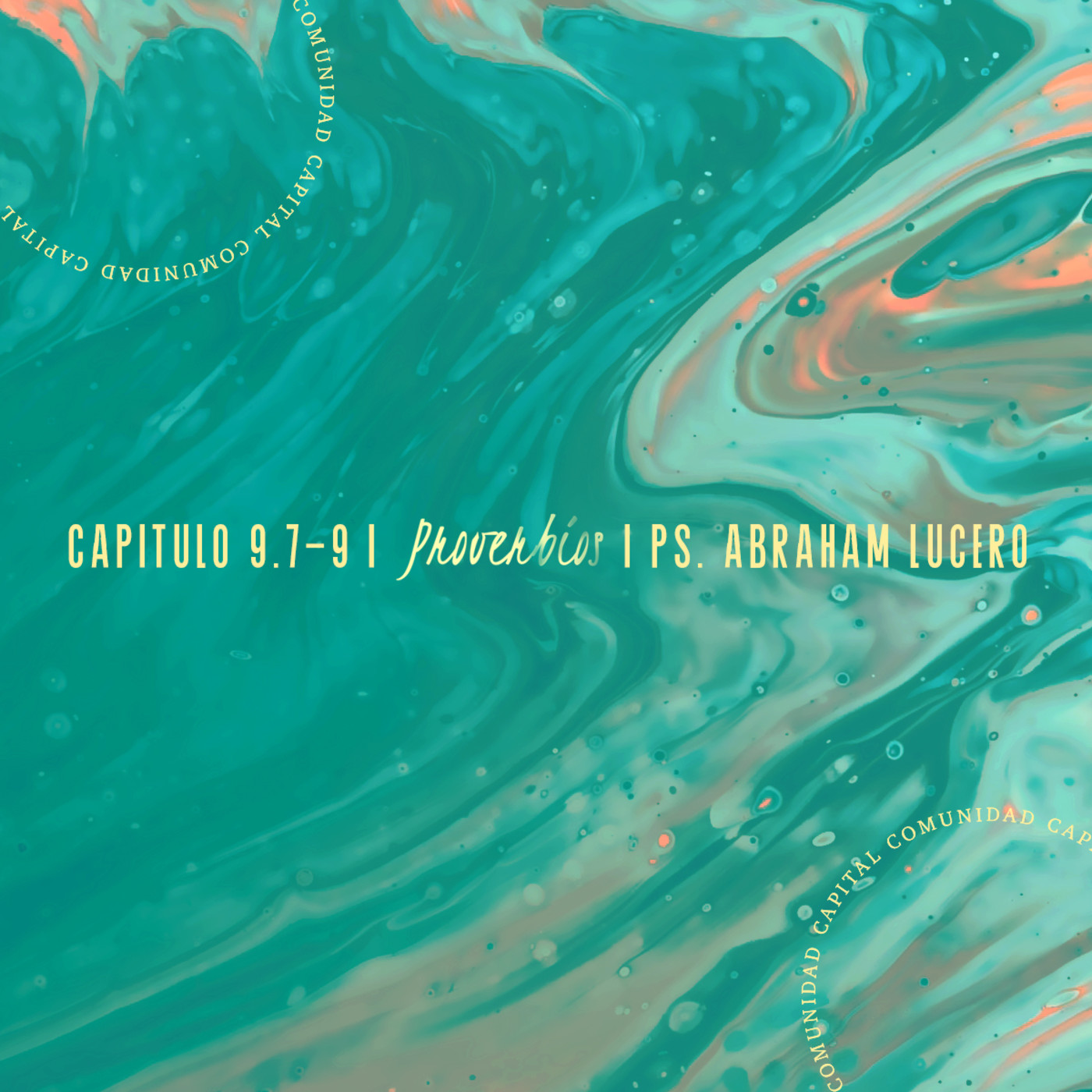 Capítulo 9.7-9 | Proverbios | Ps. Abraham Lucero