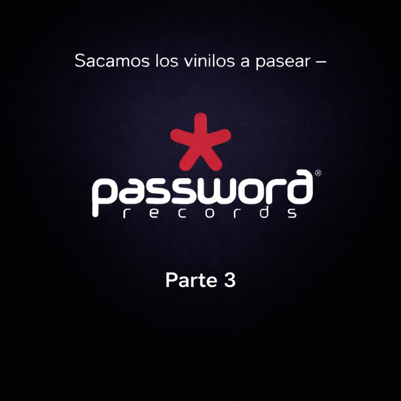 Sacamos los vinilos a pasear - Password Records Parte 3 episode artwork