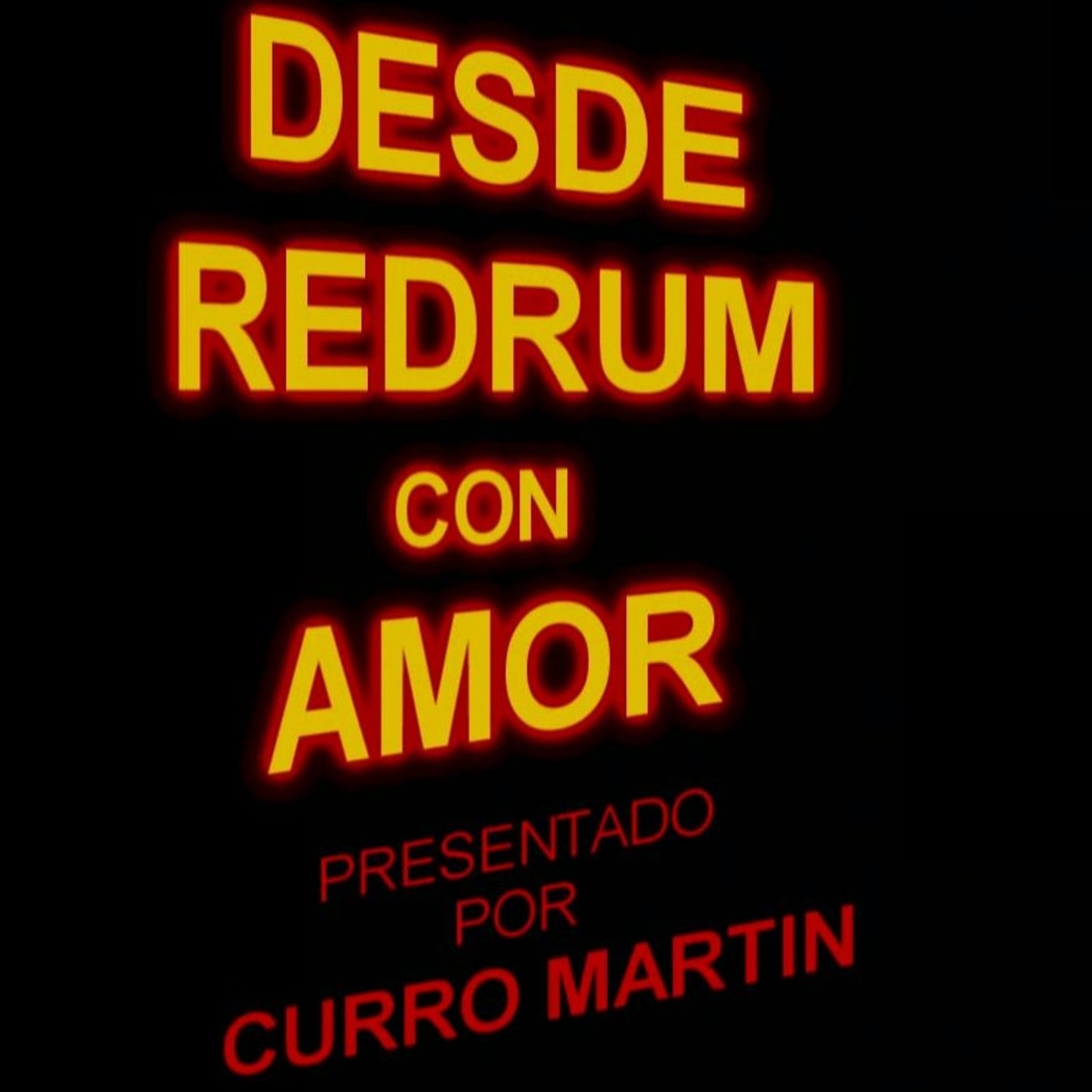DESDE REDRUM CON AMOR