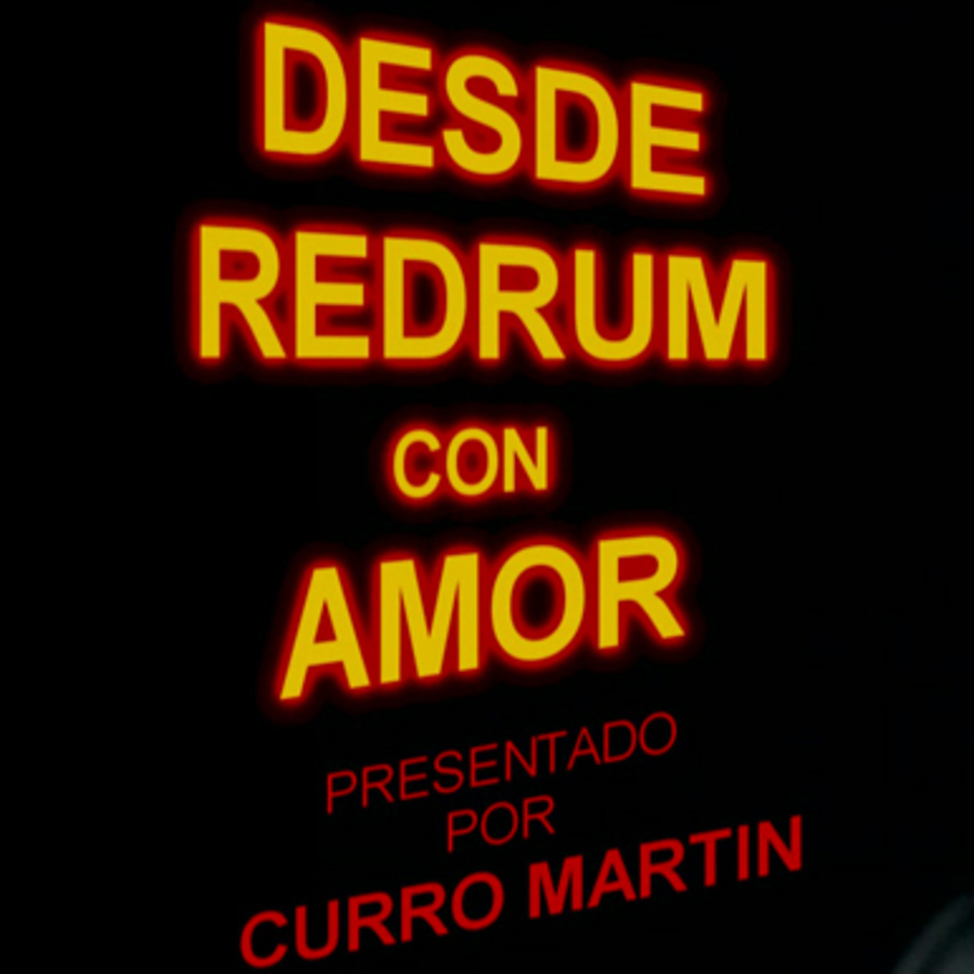 DESDE REDRUM CON AMOR