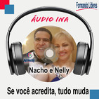 Nacho e Nelly Nunez - Se você acredita, tudo muda