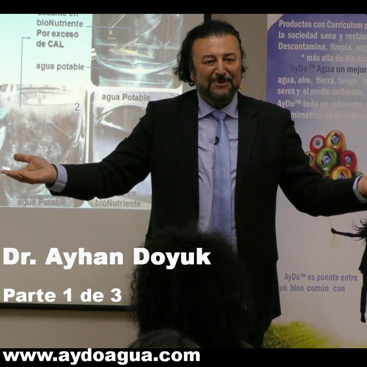 1 de 3. Dr Ayhan Doyuk. Protocolos Coloide Agua. Fundamentos Médicos y Terapéuticos AyDo Agua episode artwork