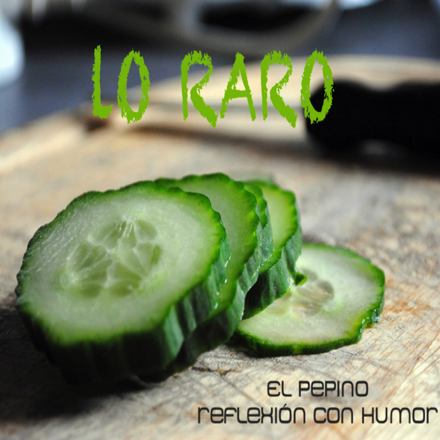 LO RARO || EL PEPINO 1x01 episode artwork