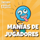 Enfermo por los Juegos 14 - Manias de jugadores