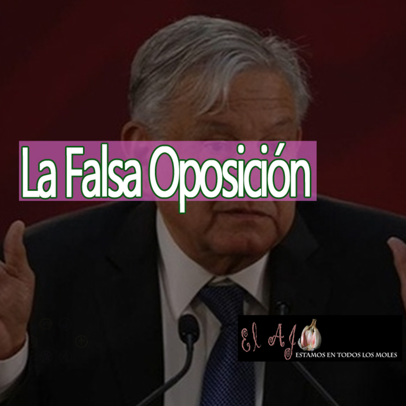 ElAjo La Falsa Oposición episode artwork