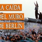 Historia//30 AÑOS DE LA CAIDA DEL MURO con el Profesor Sigfrido Vázquez