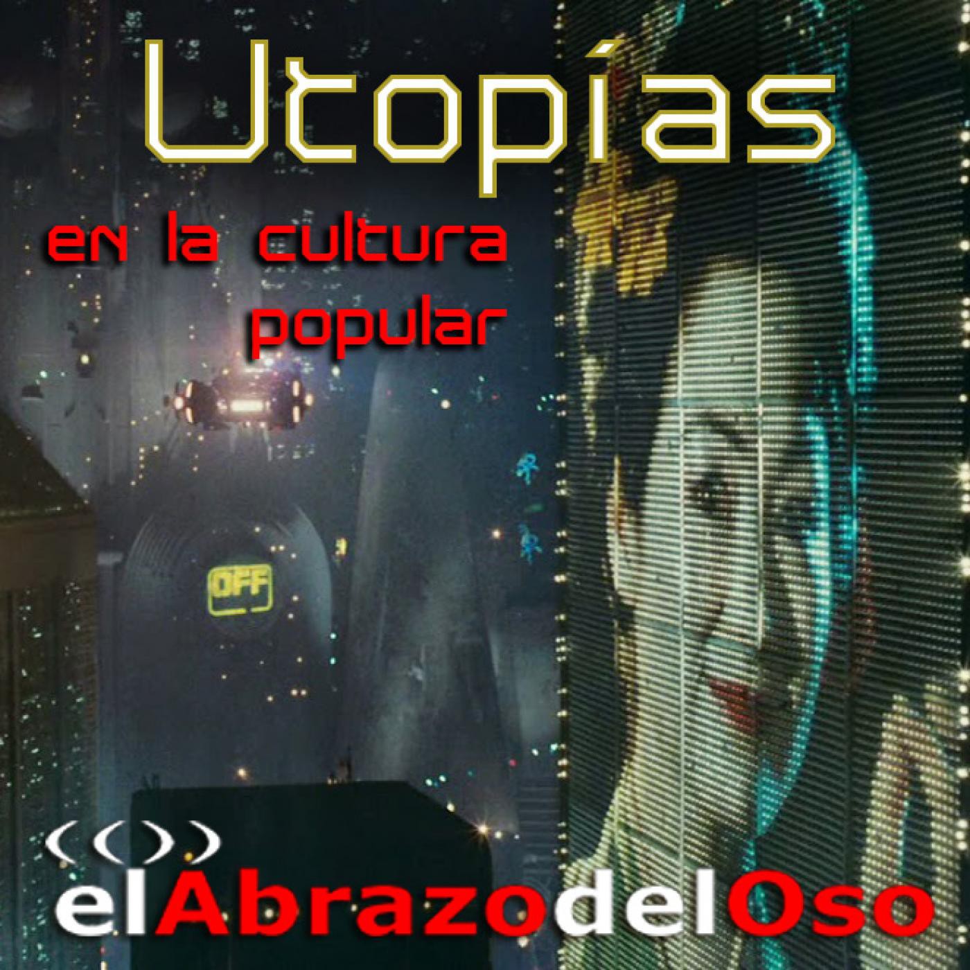 El Abrazo del Oso - Utopías en la cultura popular