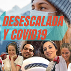 Viajero 153 | Desescalada social y escalada científica para hallar la vacuna contra el coronavirus