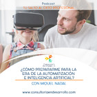 E35-¿Cómo prepararme para la Era de la automatización e inteligencia artificial? con Miquel Nadal