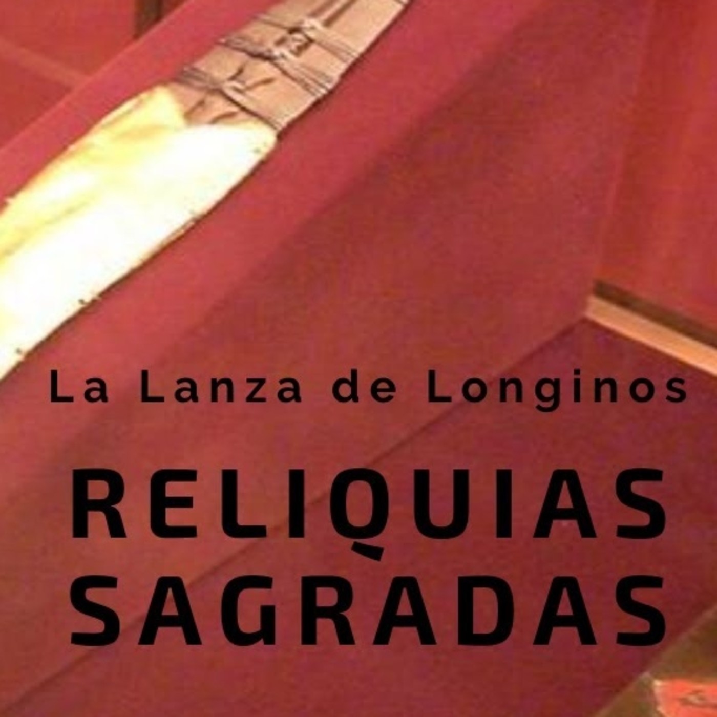 La Lanza de Longinos y las reliquias sagradas episode artwork