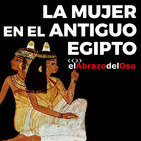 El Abrazo del Oso - La Mujer en el Antiguo Egipto