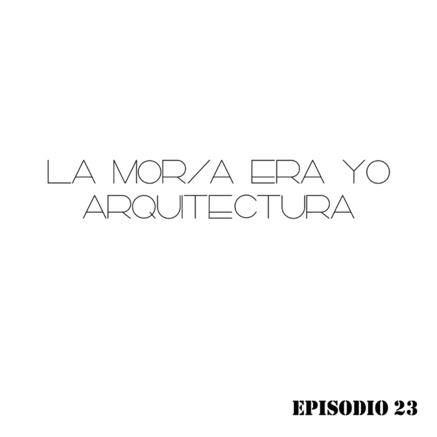 La morsa era yo Arquitectura