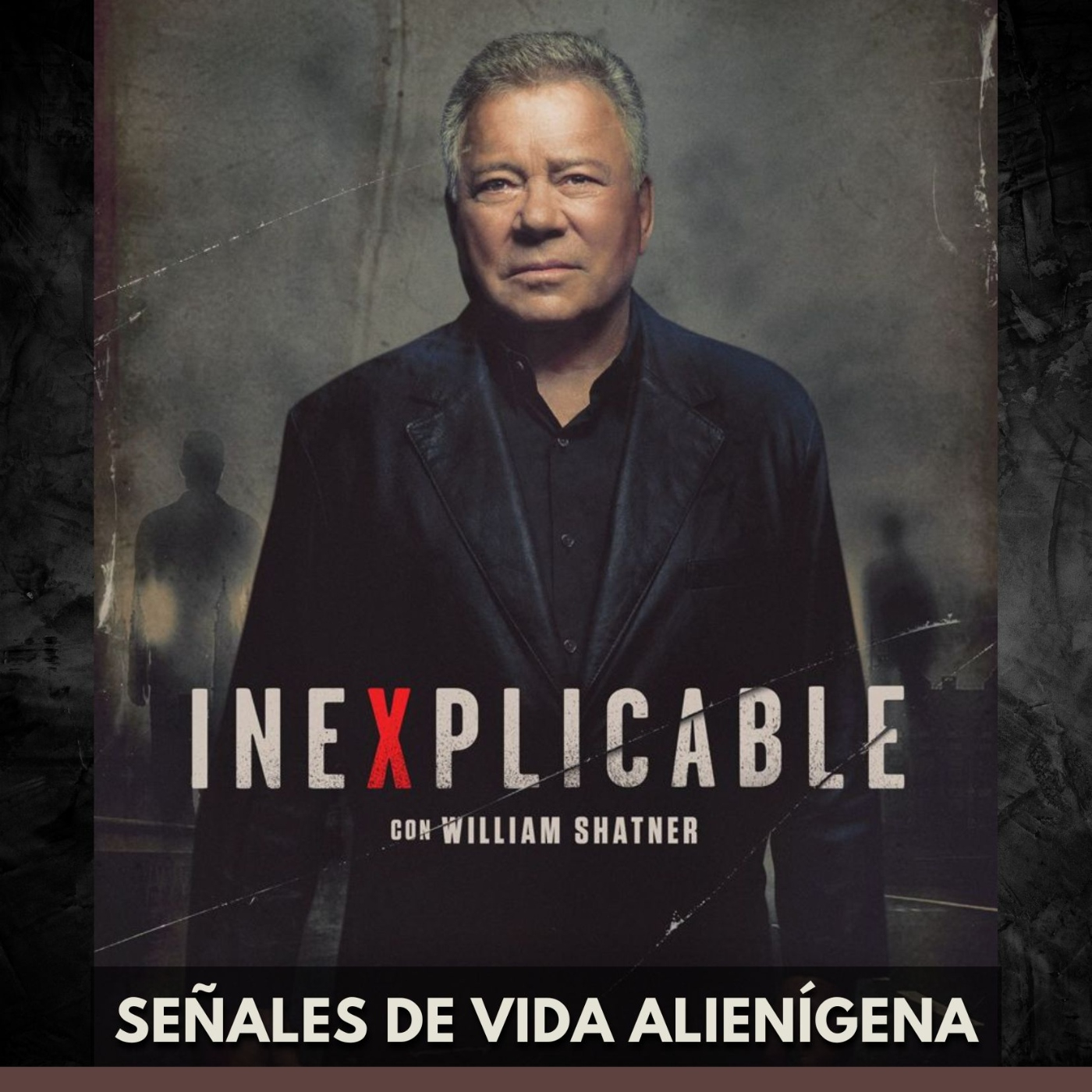 Inexplicable - Señales De Vida Alienígena episode artwork