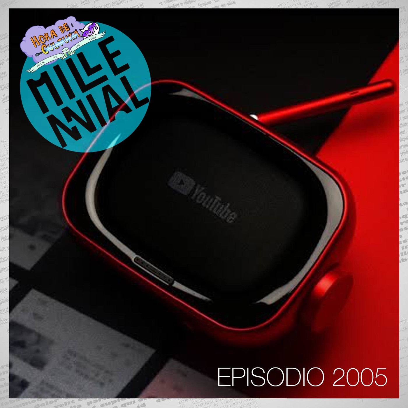 Hora de Cultura POP! Millennial Episodio 2005