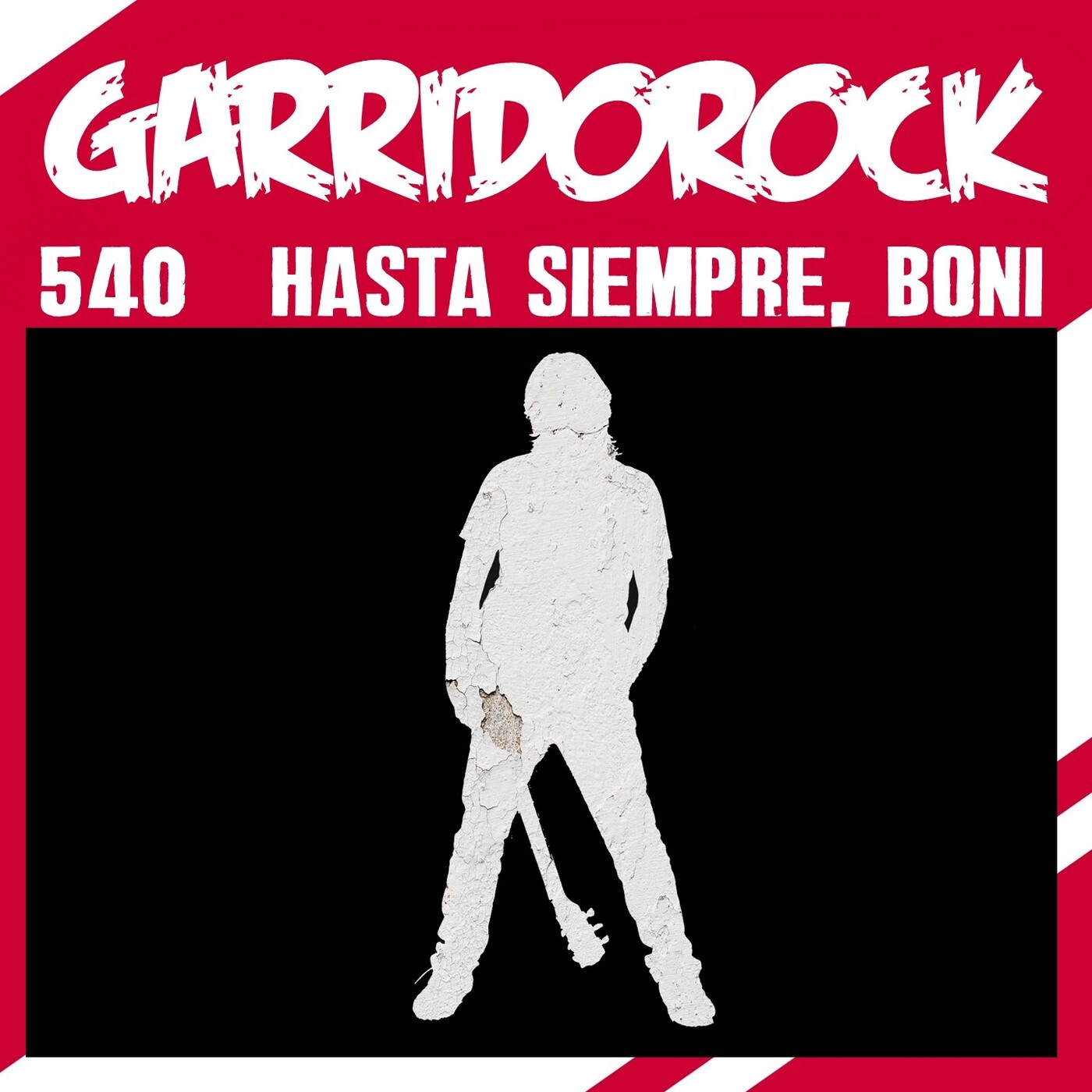 GarridoRock 540 - Hasta Siempre, Boni (11/01/2021) episode artwork