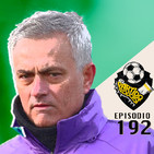 Ep 192: Mou se estrena con el Tottenham. Previa Premier League