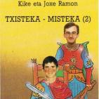 Txisteka-Misteka 2