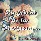 La Noche de las Mariposas (16 de Octubre de 2016)