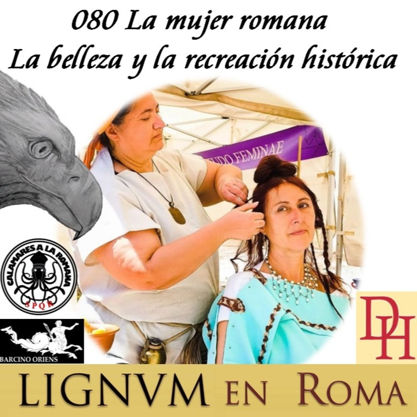 080 La mujer romana. La belleza y la recreación histórica episode artwork