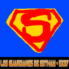 PODERES RIDICULOS: SUPERMAN EDITION - Los Guardianes de Gotham 5x37