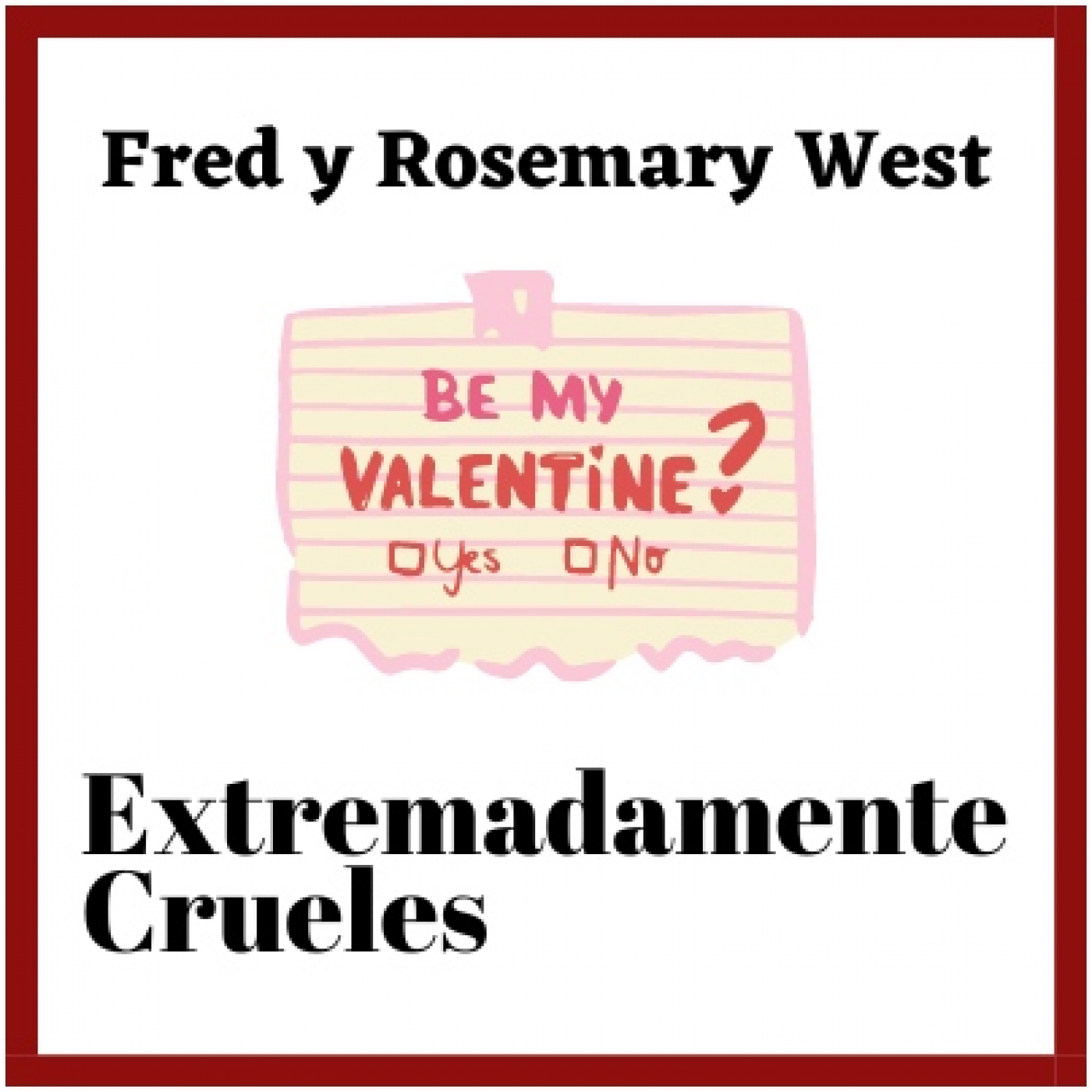Extremadamente Crueles