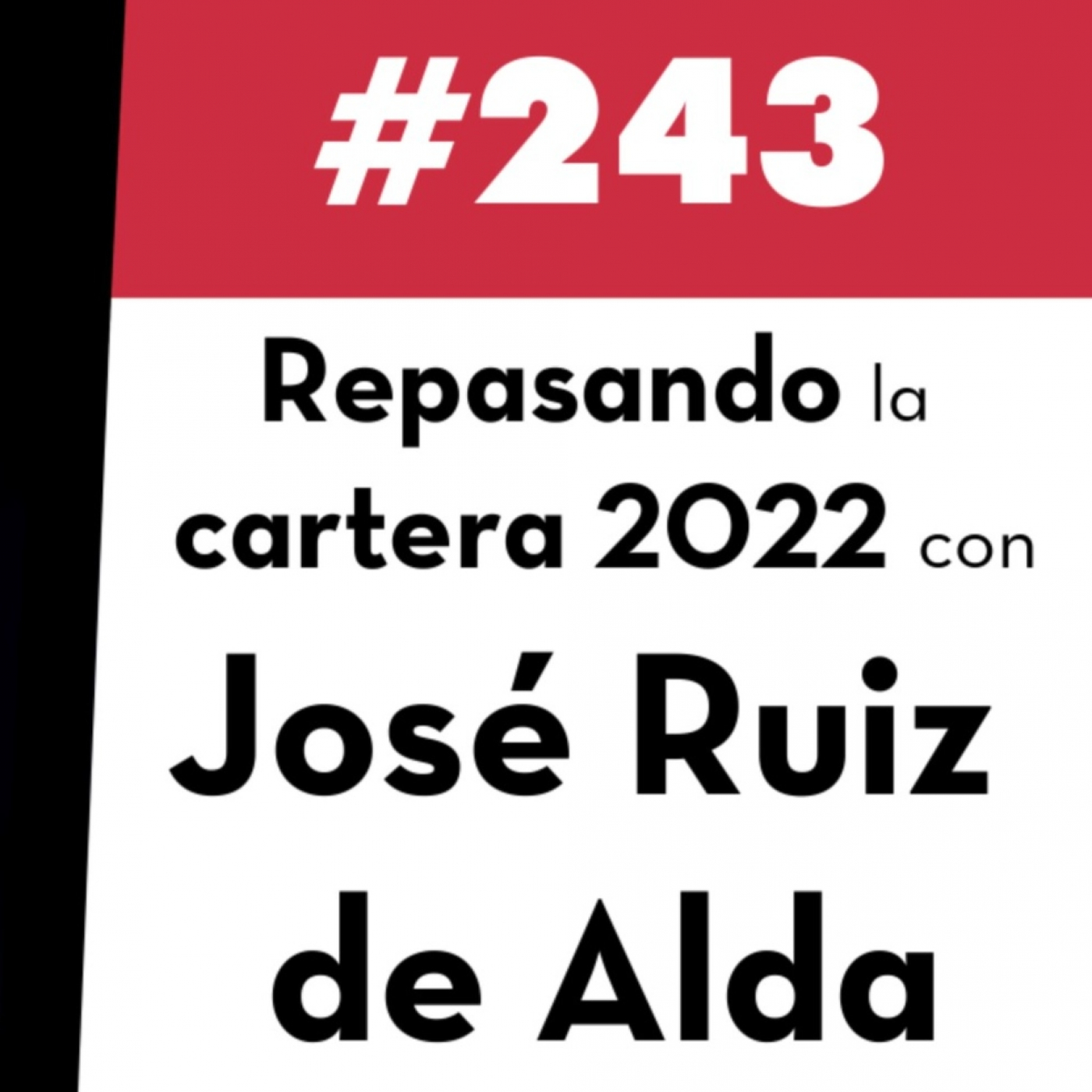 243. Repasando la Cartera 2022 con José Ruiz de Alda