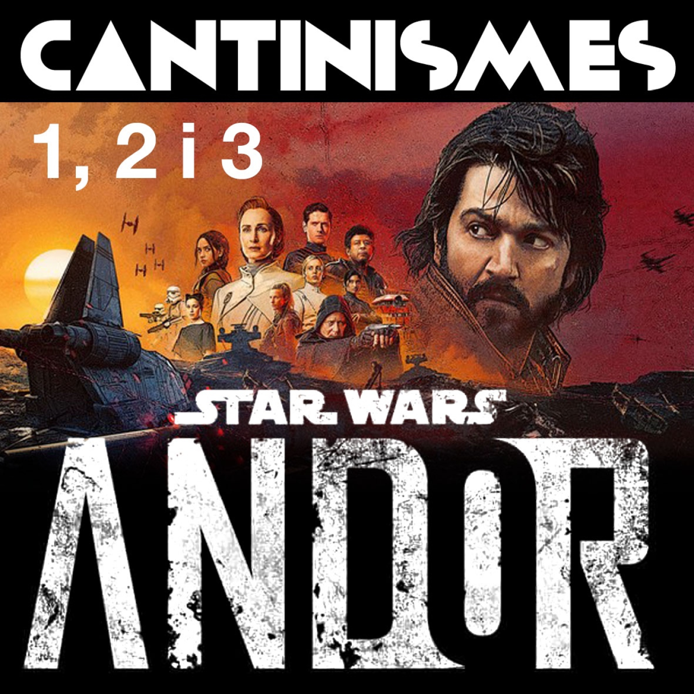 Cantinismes #28 - Andor 1,2 i 3