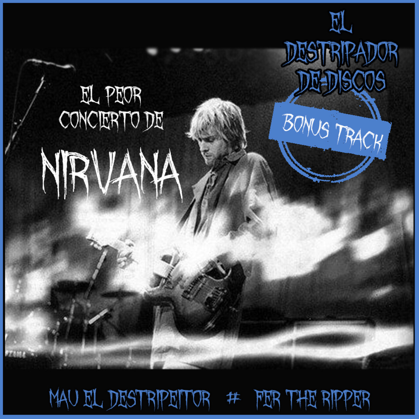 Bonus Track "EL PEOR CONCIERTO DE NIRVANA" episode artwork