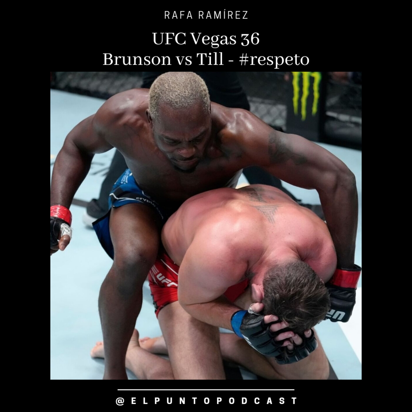 UFC Vegas 36 Brunson vs Till - #RESPETO episode artwork