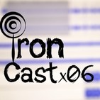 IronCast x 06