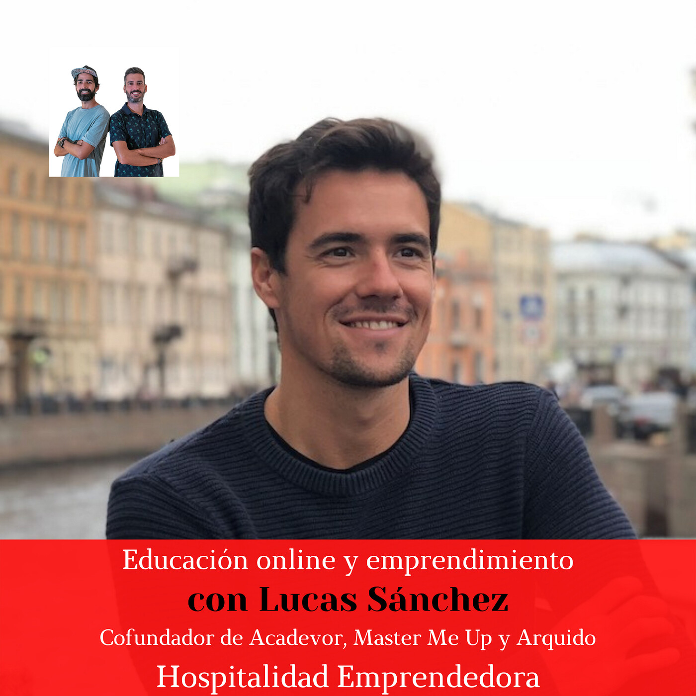Educación online y emprendimiento con Lucas Sánchez. Temp 5 Episodio 6