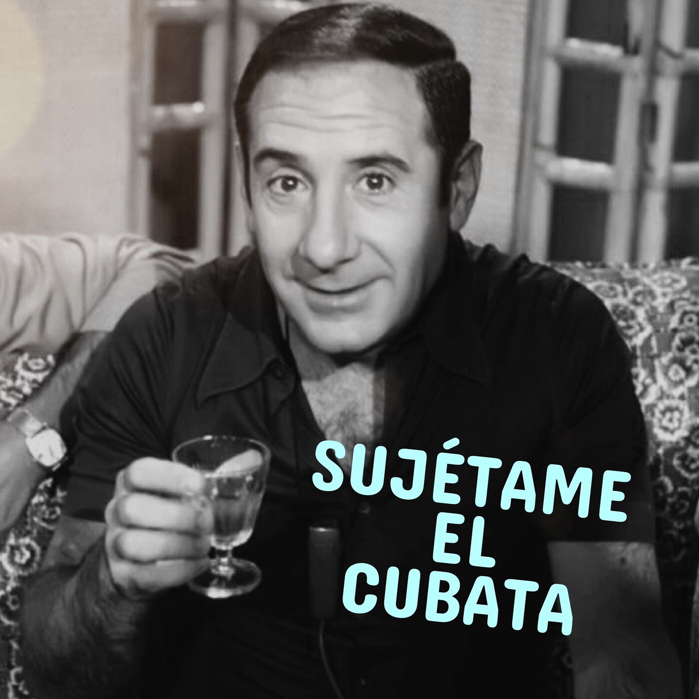 Sujétame el cubata