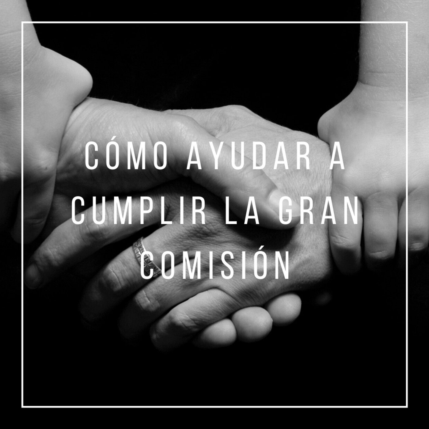 Cómo podemos ayudar a cumplir La Gran Comisión episode artwork