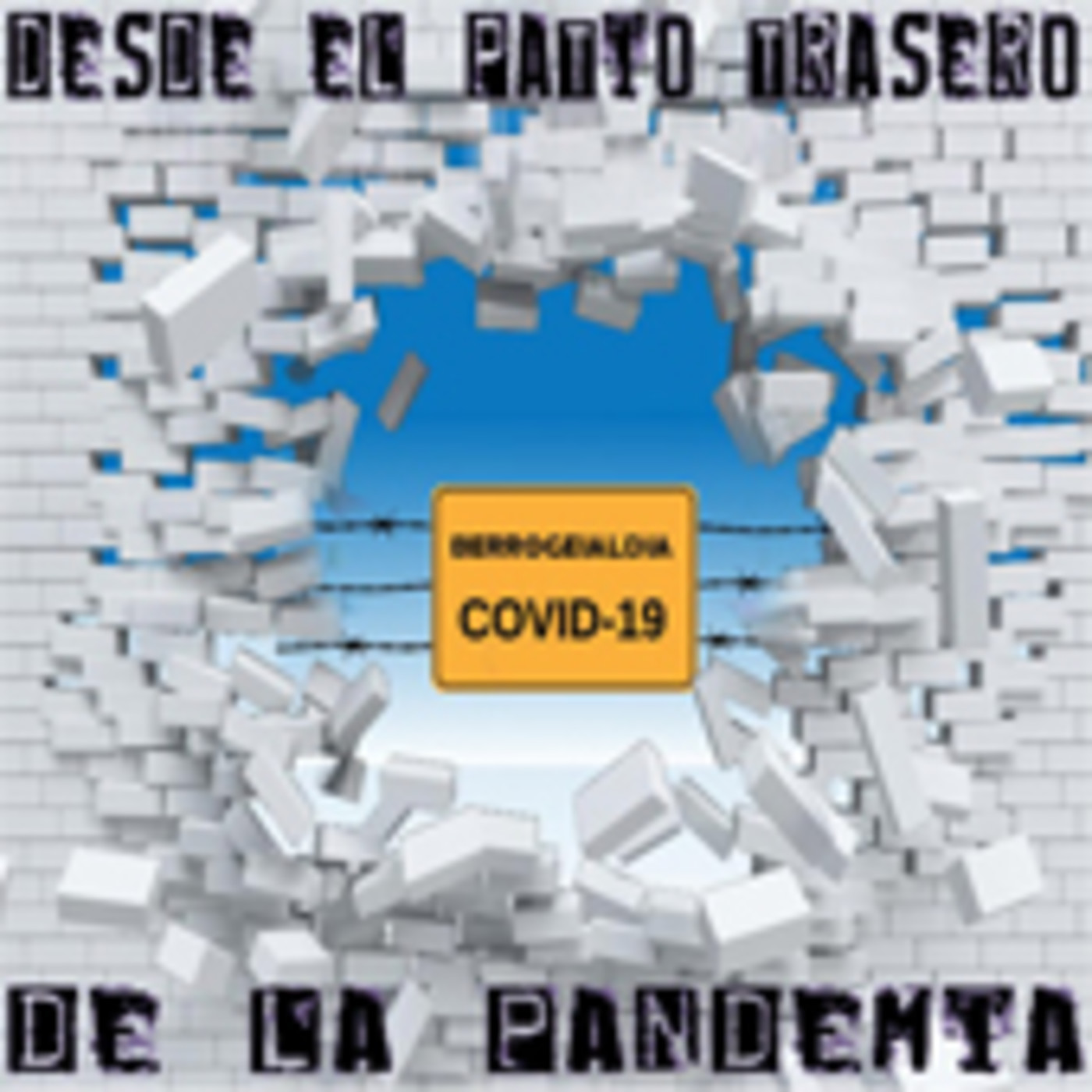Desde el patio trasero de la pandemia IV episode artwork