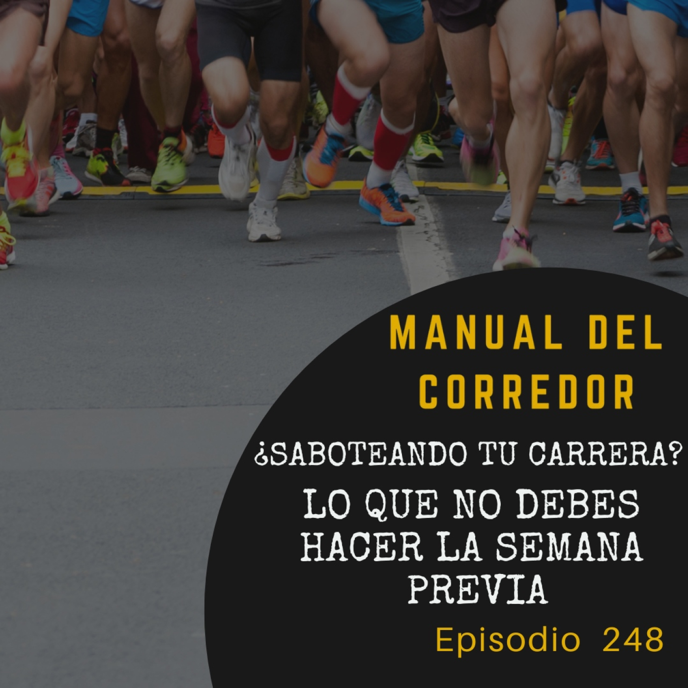 248. ¿Saboteando tu carrera? Lo que NO debes hacer la semana previa