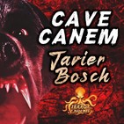 Cave Canem (Javier Bosch) | Ficción sonora - Audiolibro