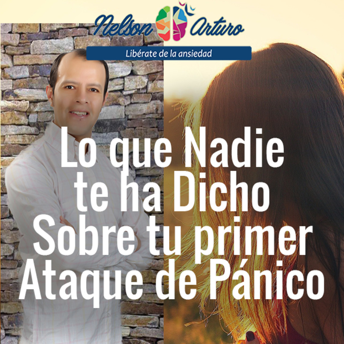 Lo que Nadie te ha Dicho Sobre tu primer Ataque de Pánico episode artwork