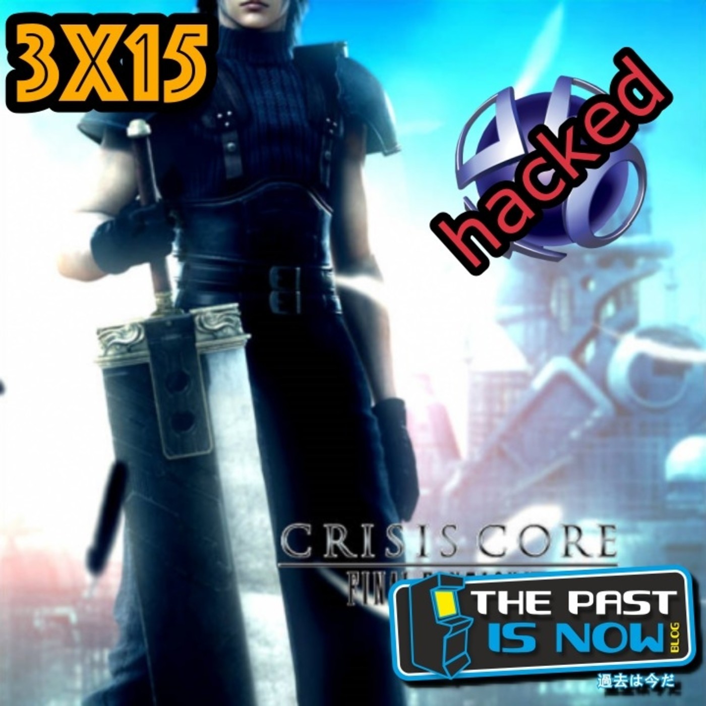 3x15 Hackeo de PlayStation Network, Nintendo Switch arrasa en ventas y Final Fantasy VII Crisis Core episode artwork