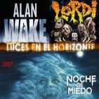 Luces en el Horizonte 3X07: Noche de miedo, Lordi, Alan Wake
