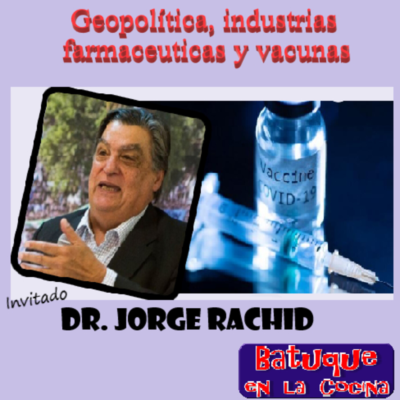 GEOPOLÍTICAS, INDUSTRIAS FARMACÉUTICAS Y VACUNAS episode artwork