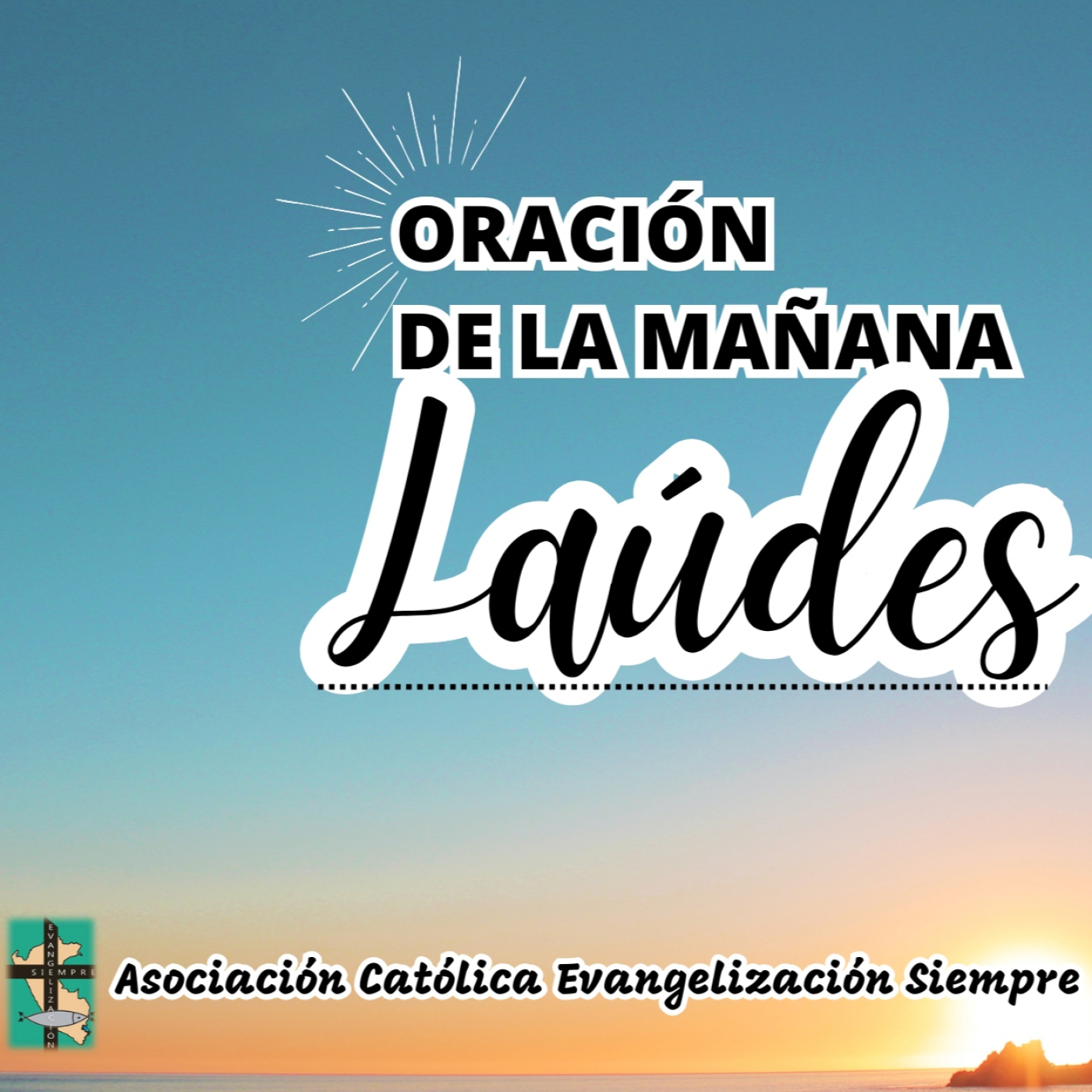 LAUDES y la oración de la mañana del SÁBADO 09 DE MAYO DEL 2026 episode artwork